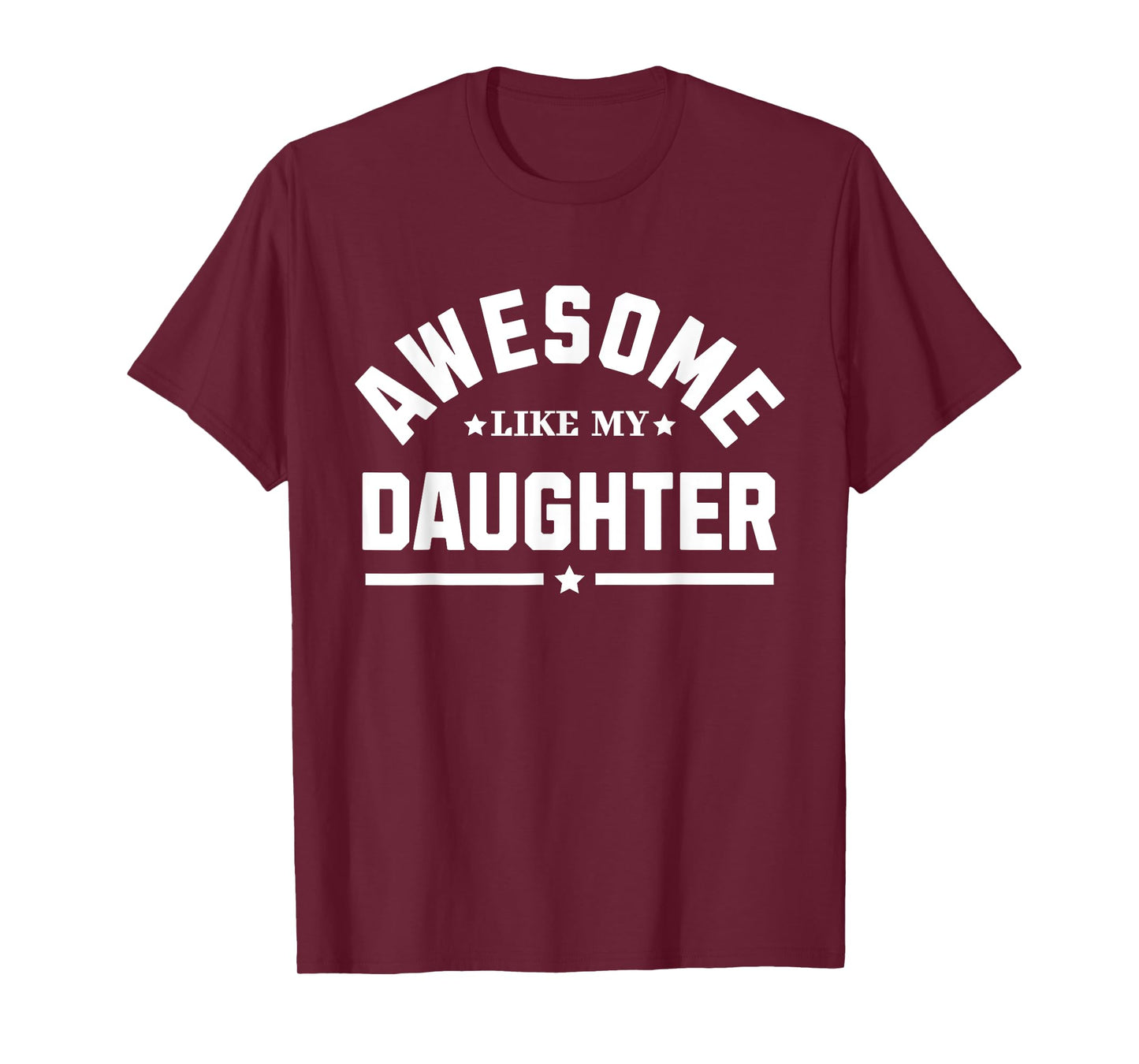 Awesome Like My Daughter Funny Father's Day T-Shirt