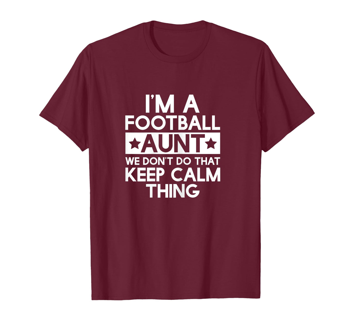 Keep Calm Football Aunt Funny Aunts Auntie T Shirt Gifts T-Shirt