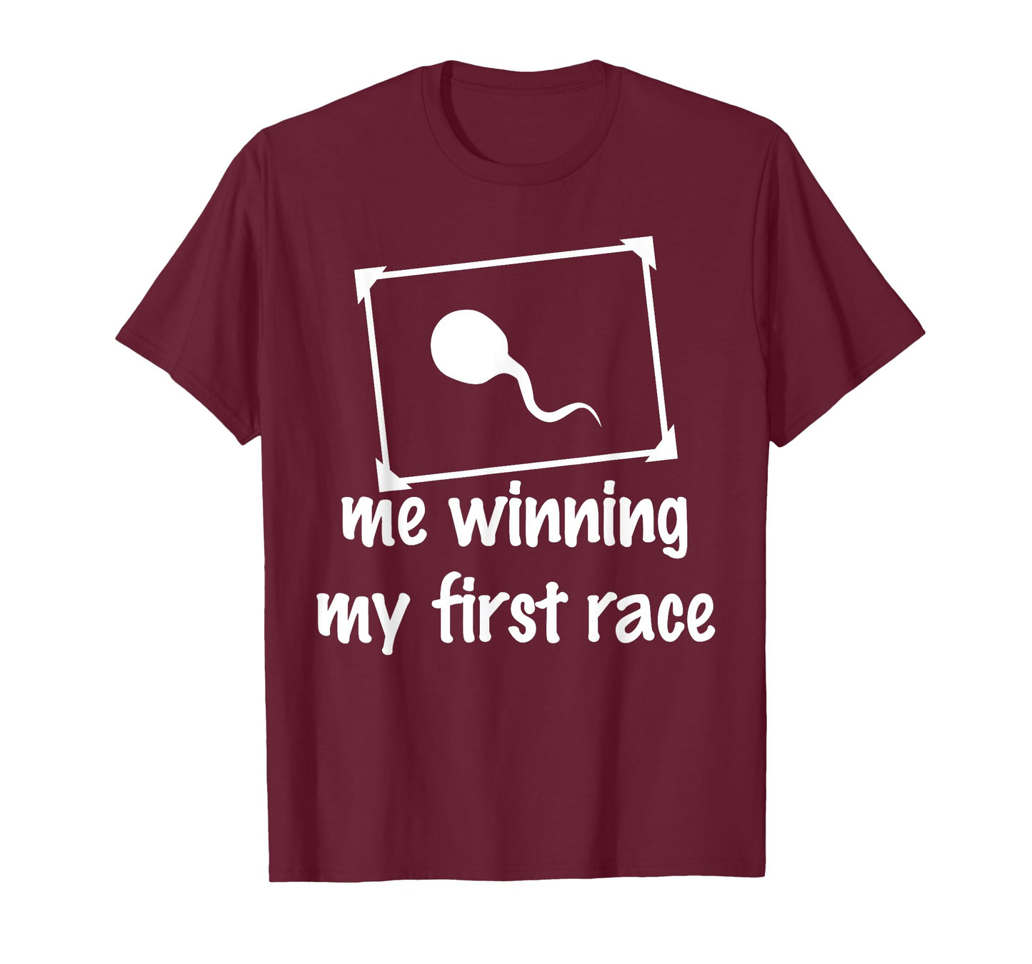 Funny Frame Sperm - Me Winning My First Race Humor Adult Men T-Shirt