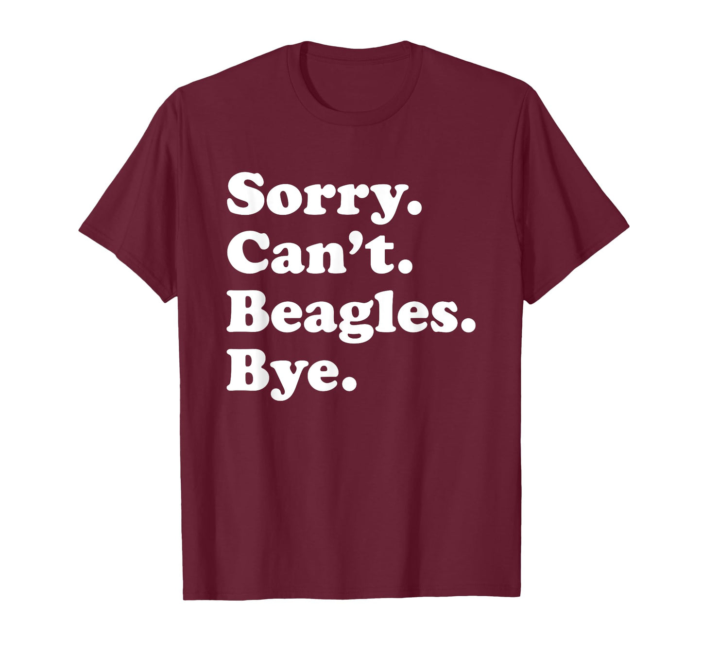 Funny Beagle Dog Gift for Men Women Boys or Girls T-Shirt