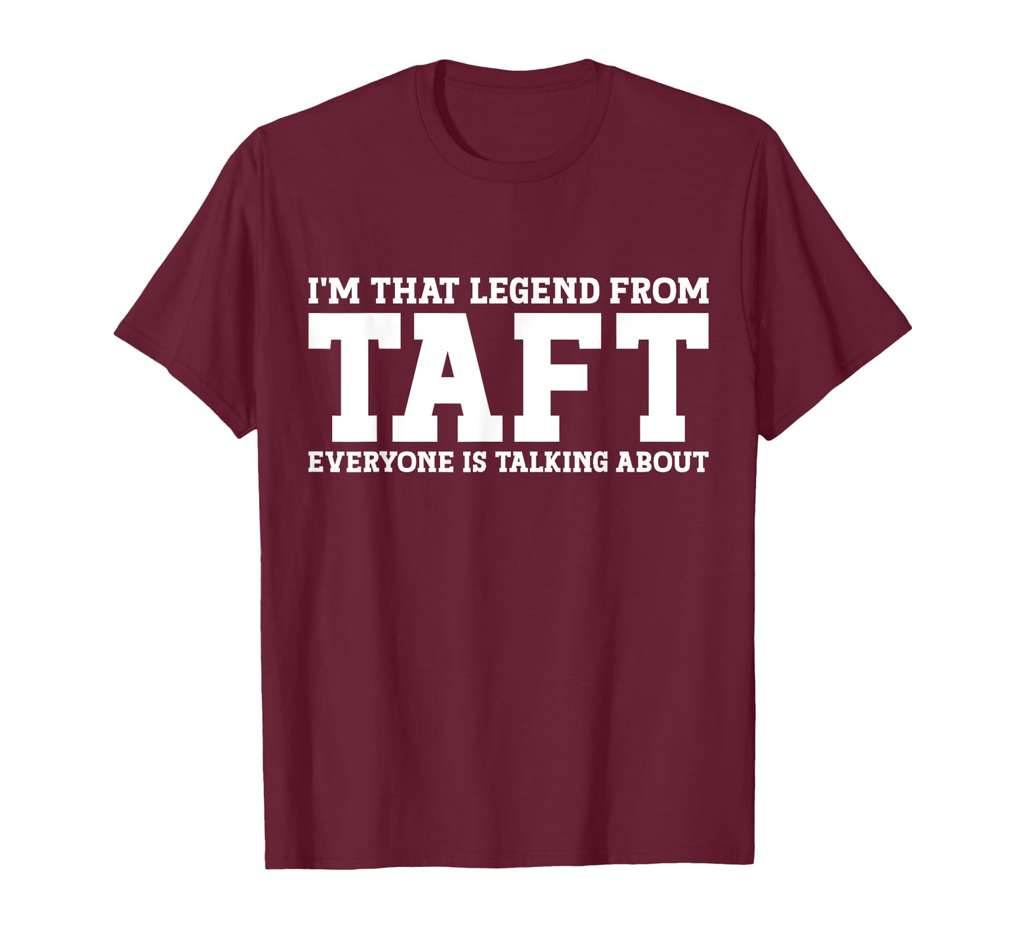 TAFT Hometown CA California Home Roots Funny City TAFT T-Shirt
