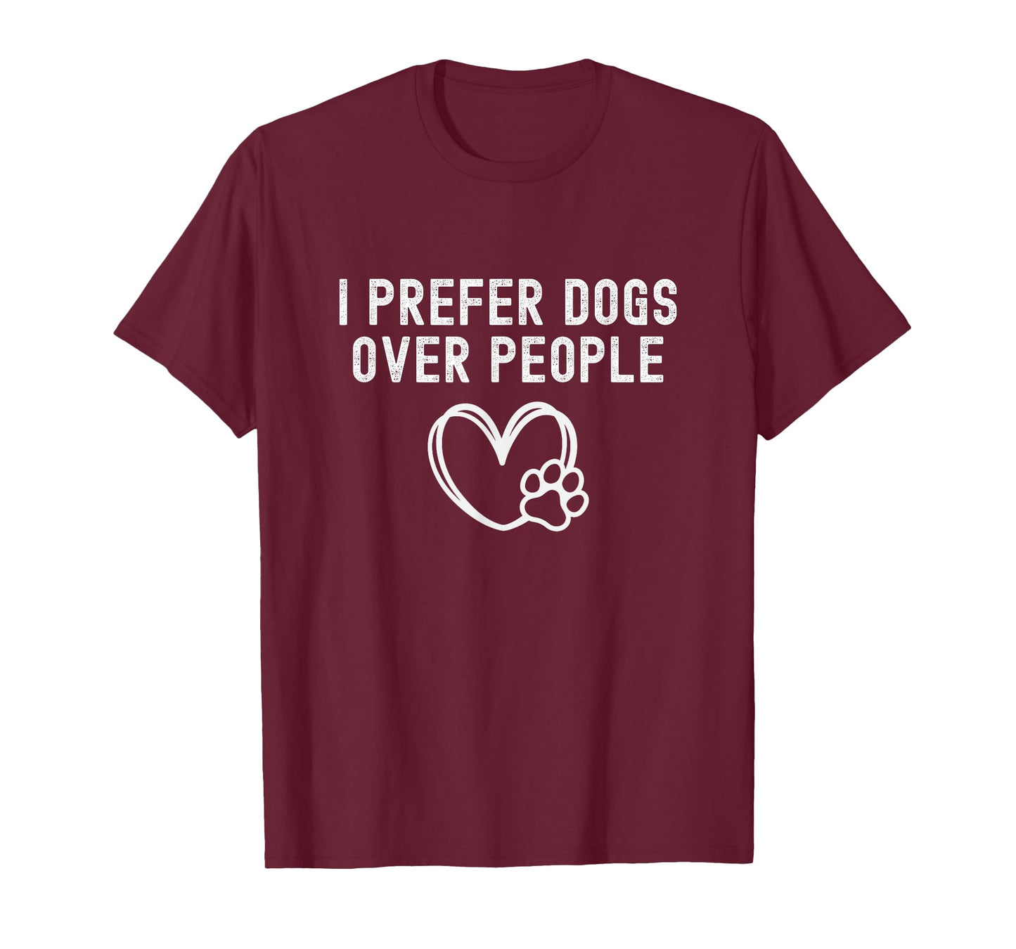 I Prefer Dogs Over People Funny Cute Dog Lover Gift Men Women Girls Kids T-Shirt