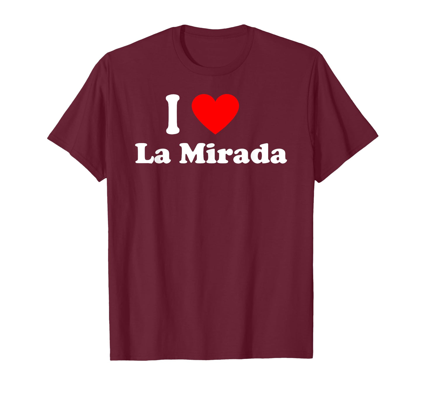 I Love La Mirada City California Hometown Classic T-Shirt
