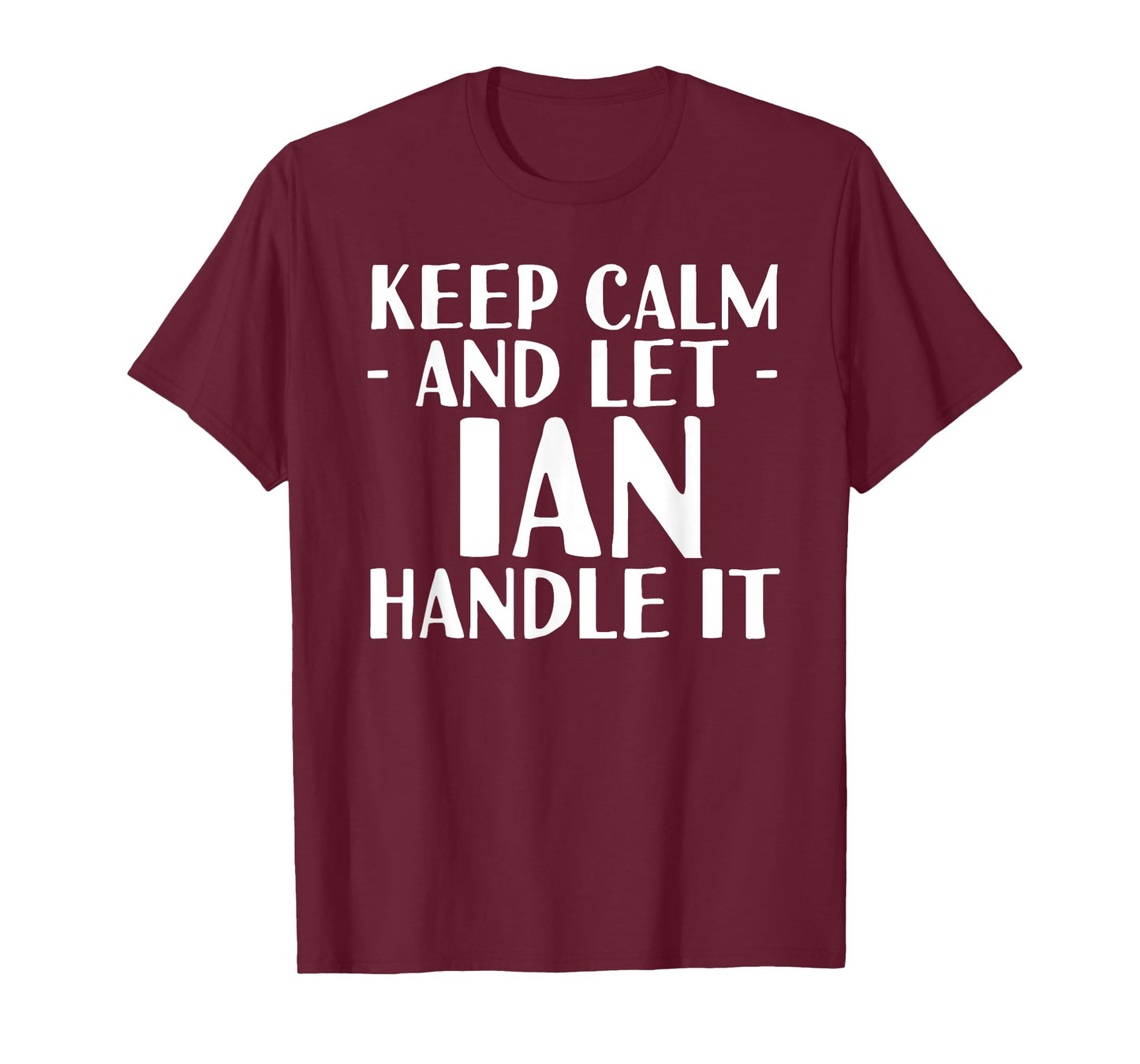 KEEP CALM AND LET IAN HANDLE IT Funny Birthday Gift