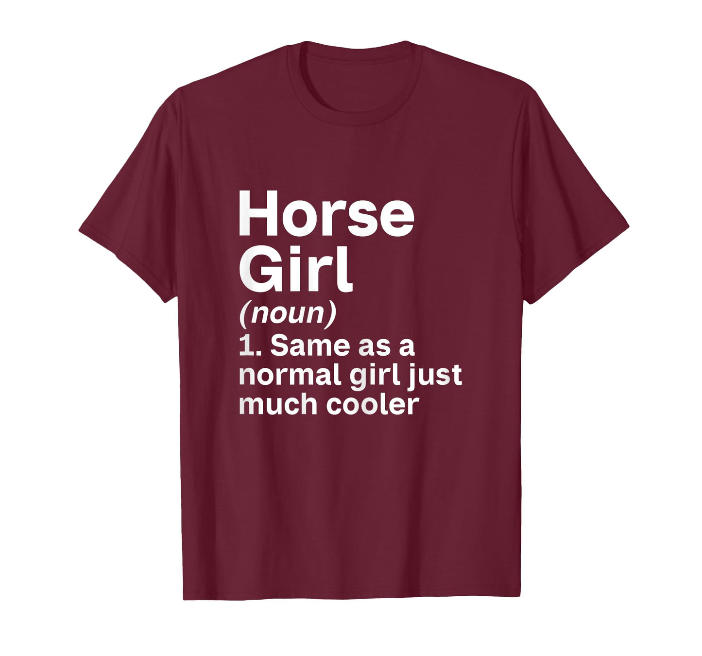 Horse Girl Like A Normal Girl Just Much Cooler Horse Girl T-Shirt