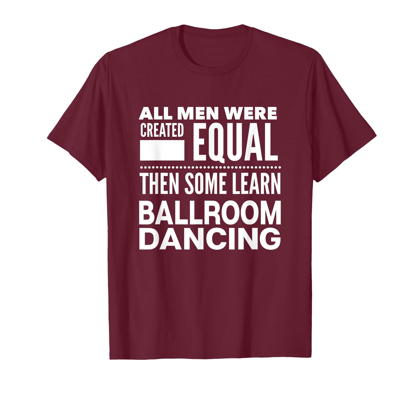 BALLROOM DANCING Men Funny Statement Dancers Waltz Foxtrot T-Shirt