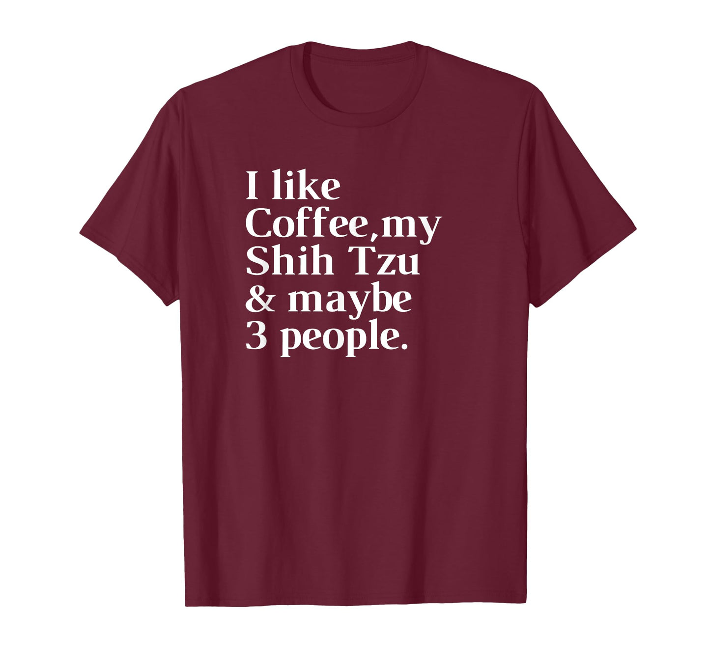 Shih Tzu Funny Dog Owner Coffee Lover Gift Women Men T-Shirt