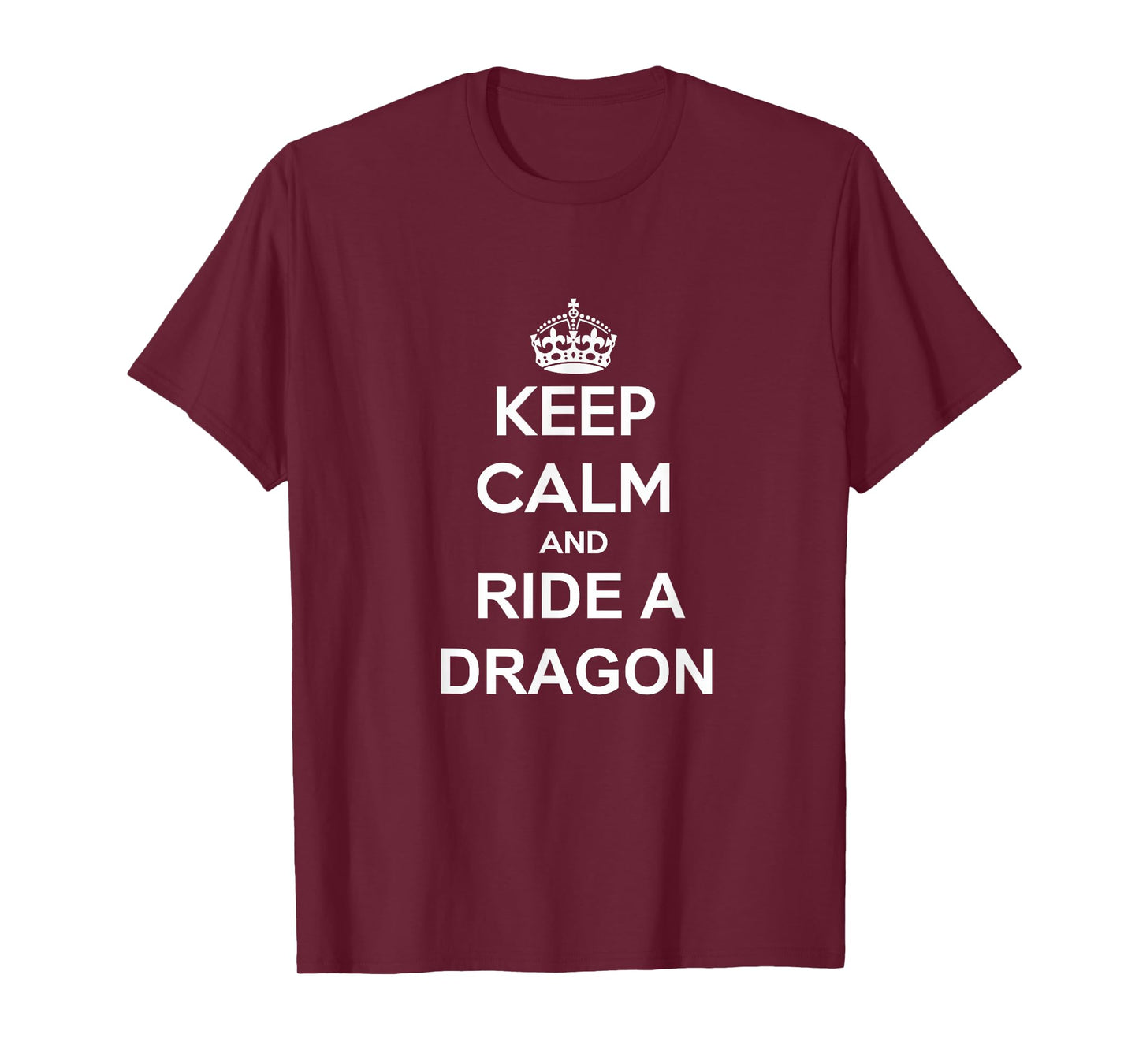 Keep Calm And Ride A Dragon T-Shirt Dragon Trainer Rider Tee T-Shirt