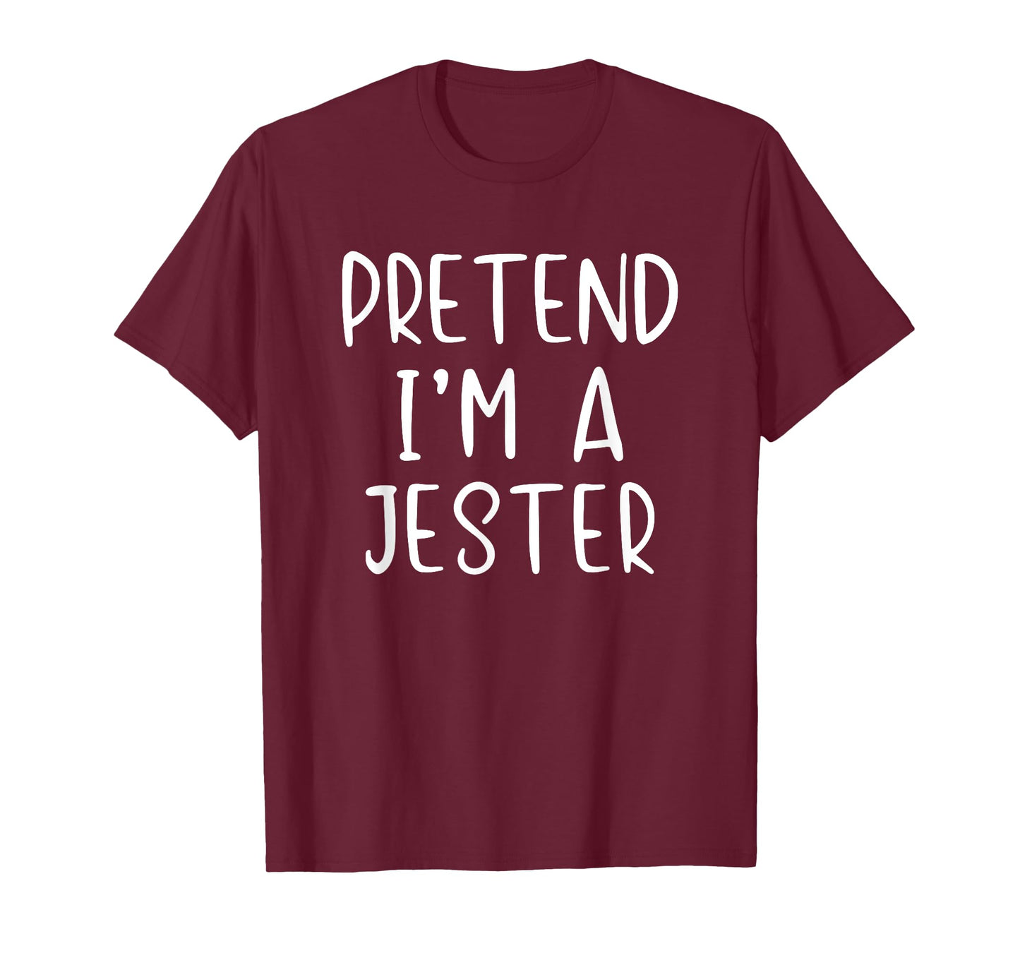 Pretend I'm A Jester Costume Halloween Lazy Easy T-Shirt