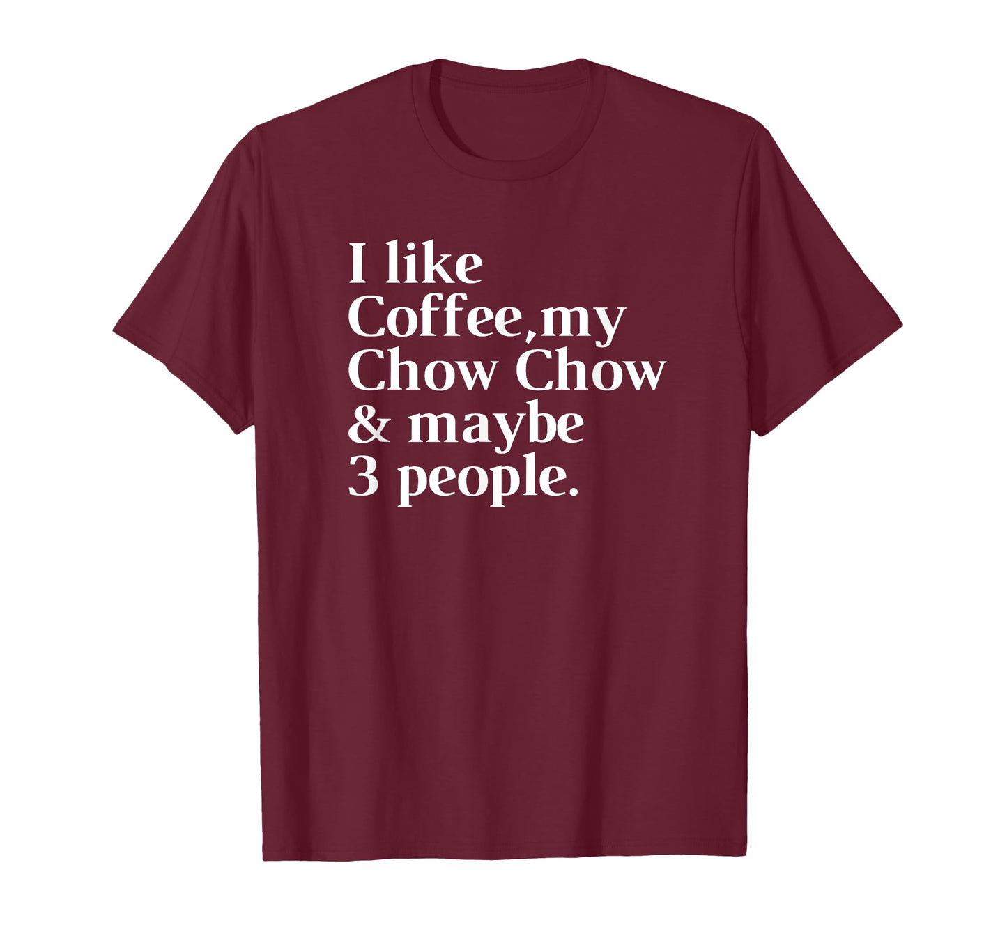 Chow Chow Funny Dog Owner Coffee Lover Gift Women Men T-Shirt