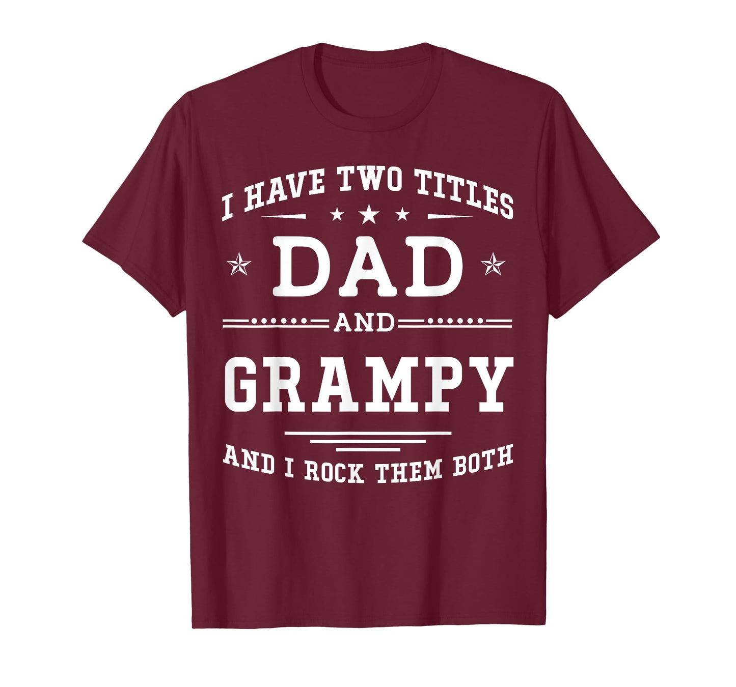 I Have Two Titles Dad And Grampy Funny Father's Day 2026 T-Shirt