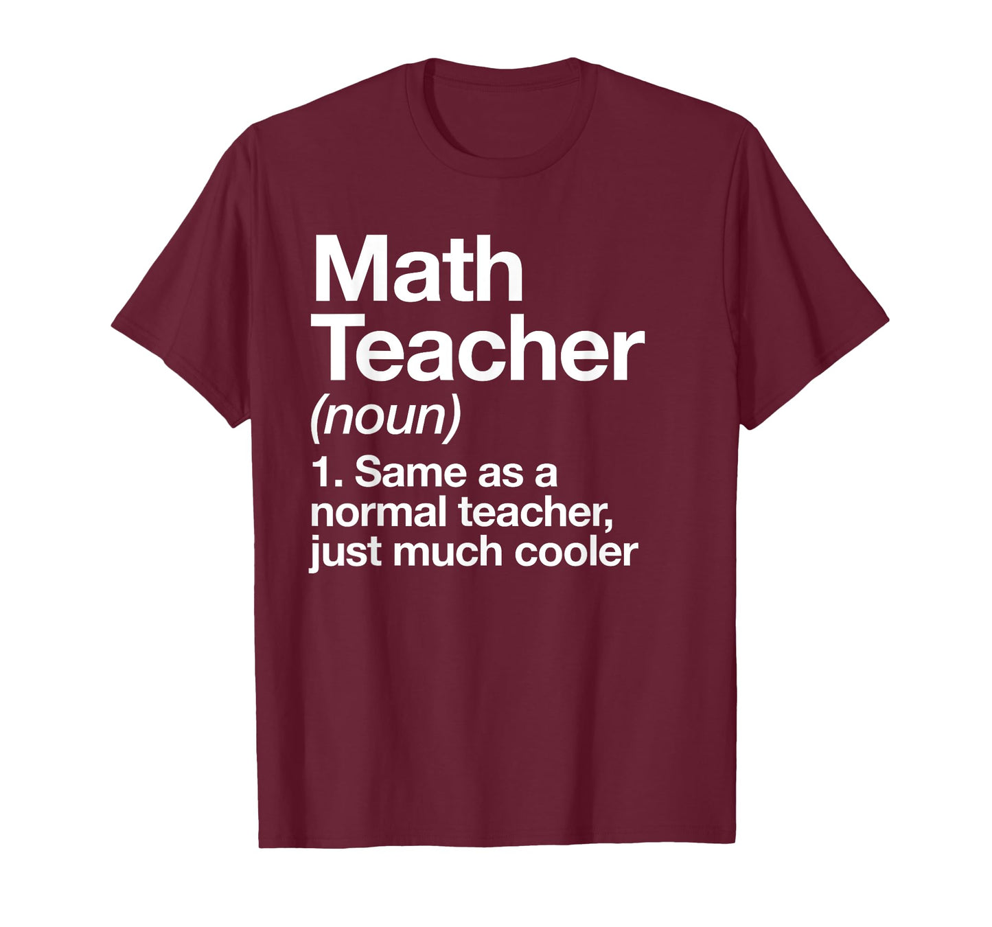Math Teacher Definition Funny Back to School First Day T-Shirt