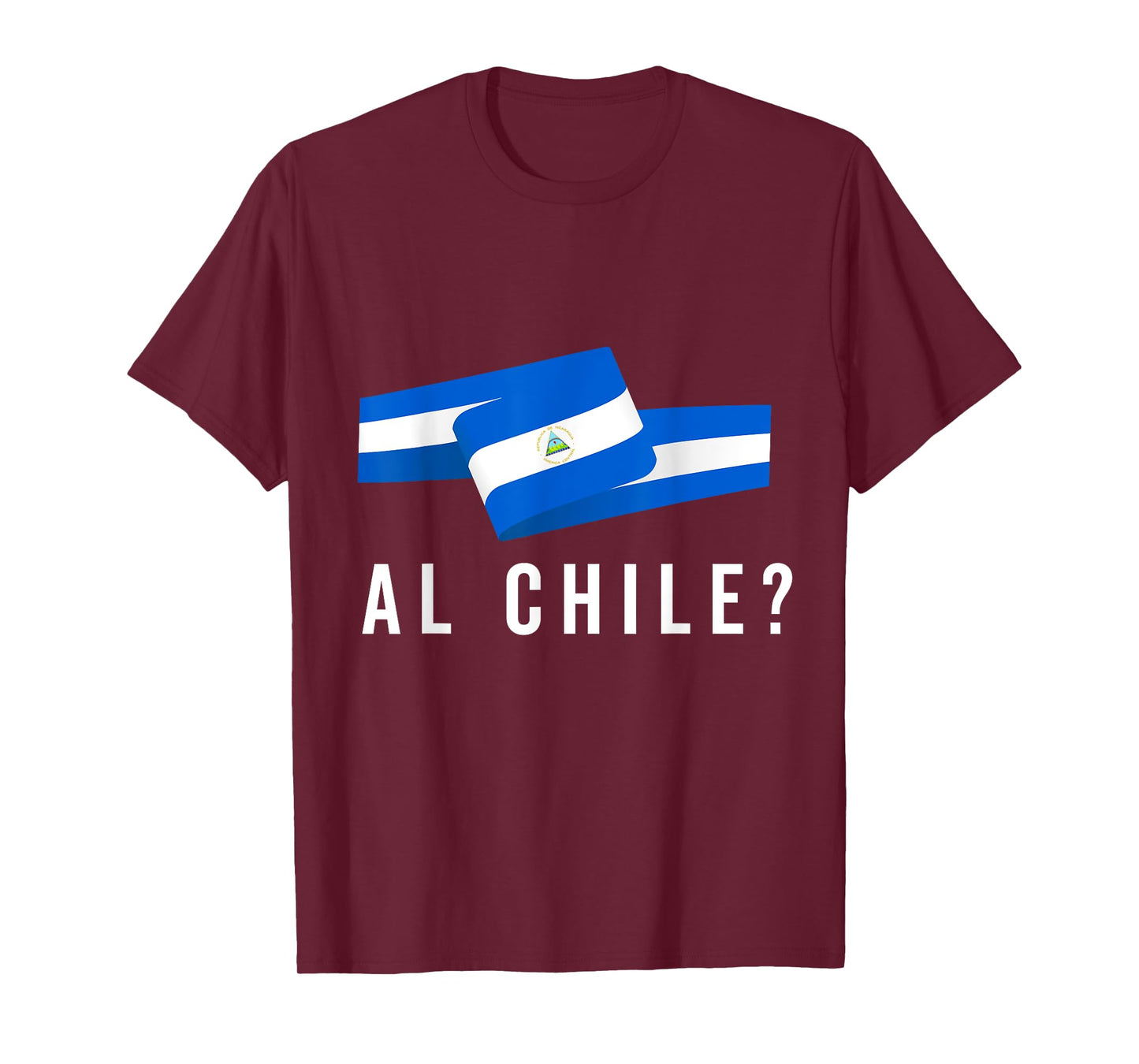 Nicaragua Flag Camiseta Nicaraguan Al Chile Slang Saying T-Shirt