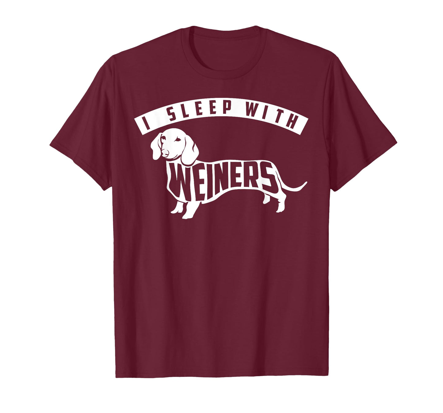 I Sleep With Weiners Shirt | Cute I Love Dogs T-shirt Gift T-Shirt