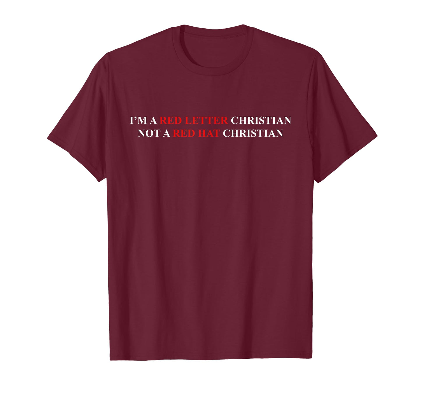 I'm A Red Letter Christian Not A Red Hat Christian T-Shirt