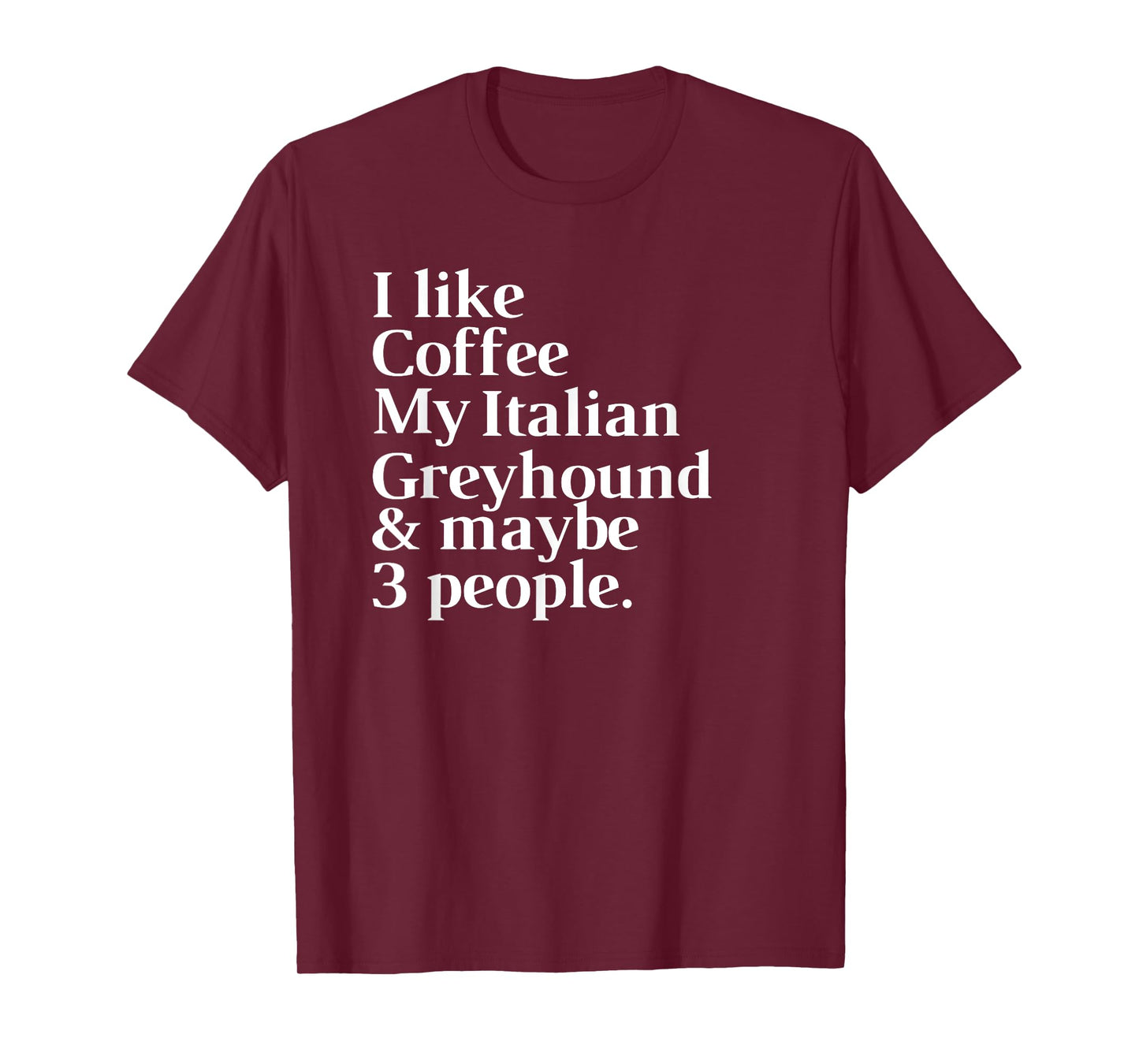 Italian Greyhound Funny Dog Owner Coffee Lover Gift Women Me T-Shirt