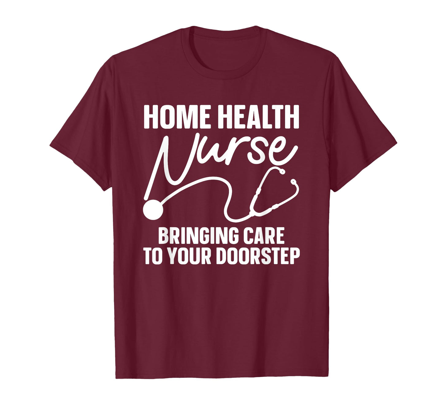 Cool Home Health Nurse Art for Men Women Home Health Nurse T-Shirt