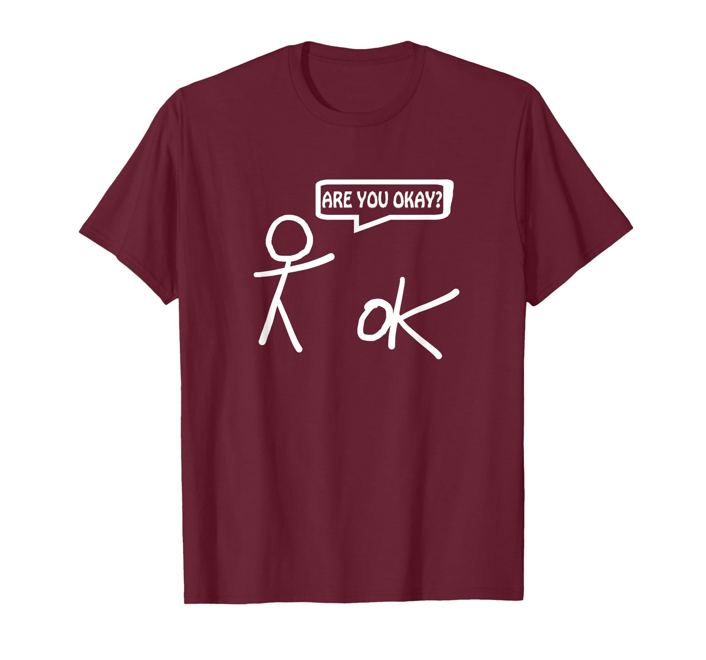 Are You Ok? Cartoon Stickman Help Sarcastic Funny Saying T-Shirt