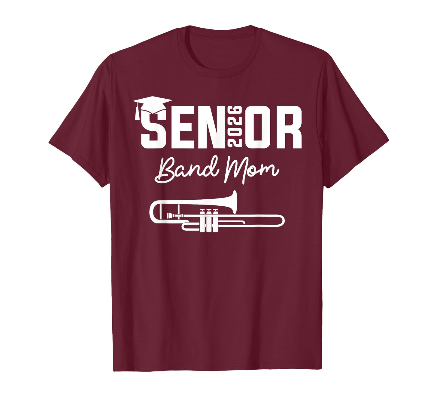 Senior Band Mom 2026 Marching Band Class Of 2026 Trombone T-Shirt