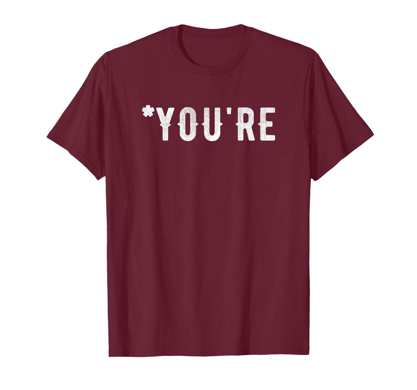 You're Not Your Grammar Error Funny Judging Correcting Typos T-Shirt