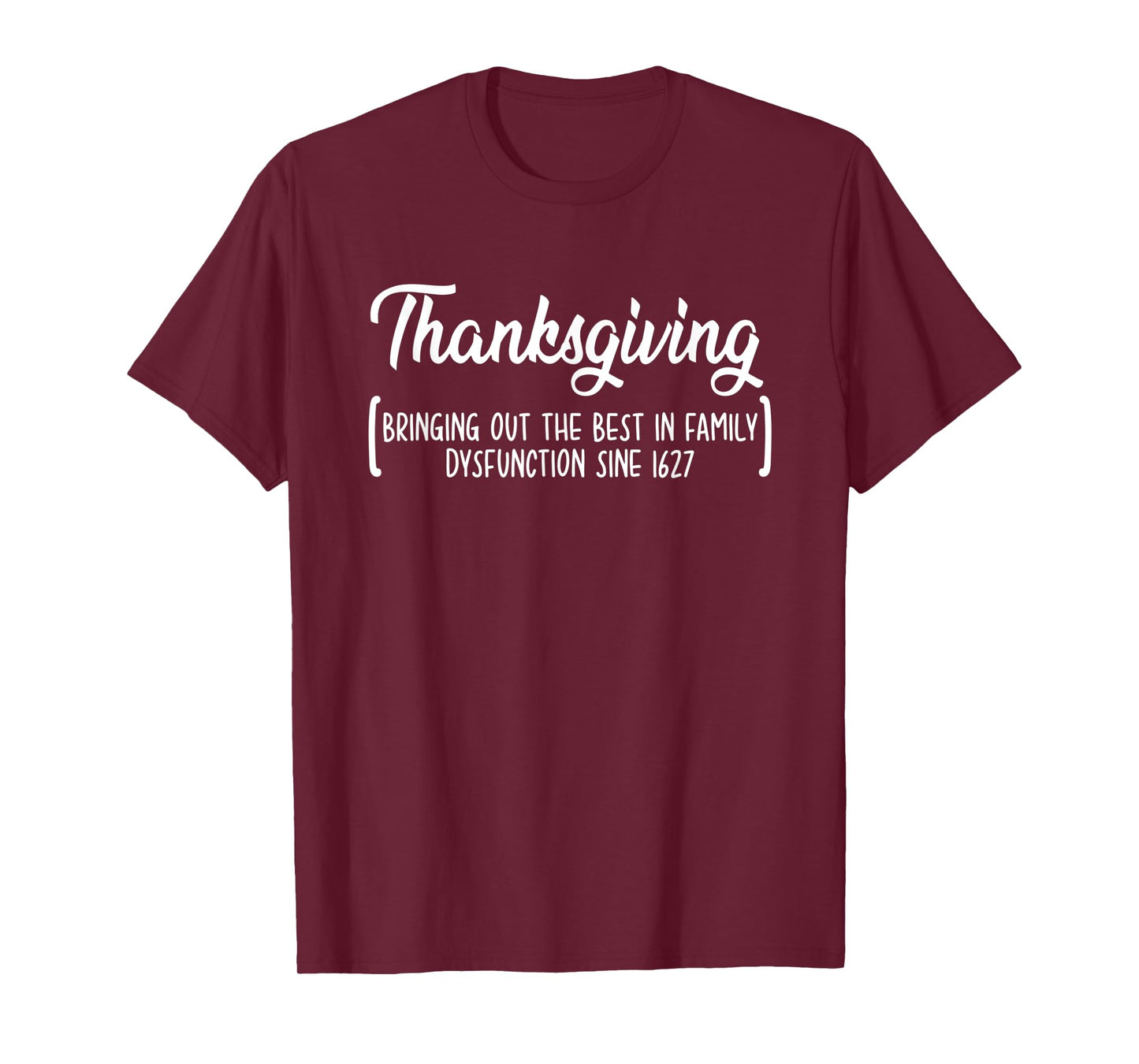 Bring Out Best In Family Dysfunction Gift For Thanksgiving T-Shirt