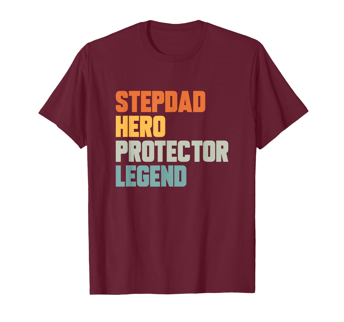 Stepdad Hero Protector Legend T-Shirt