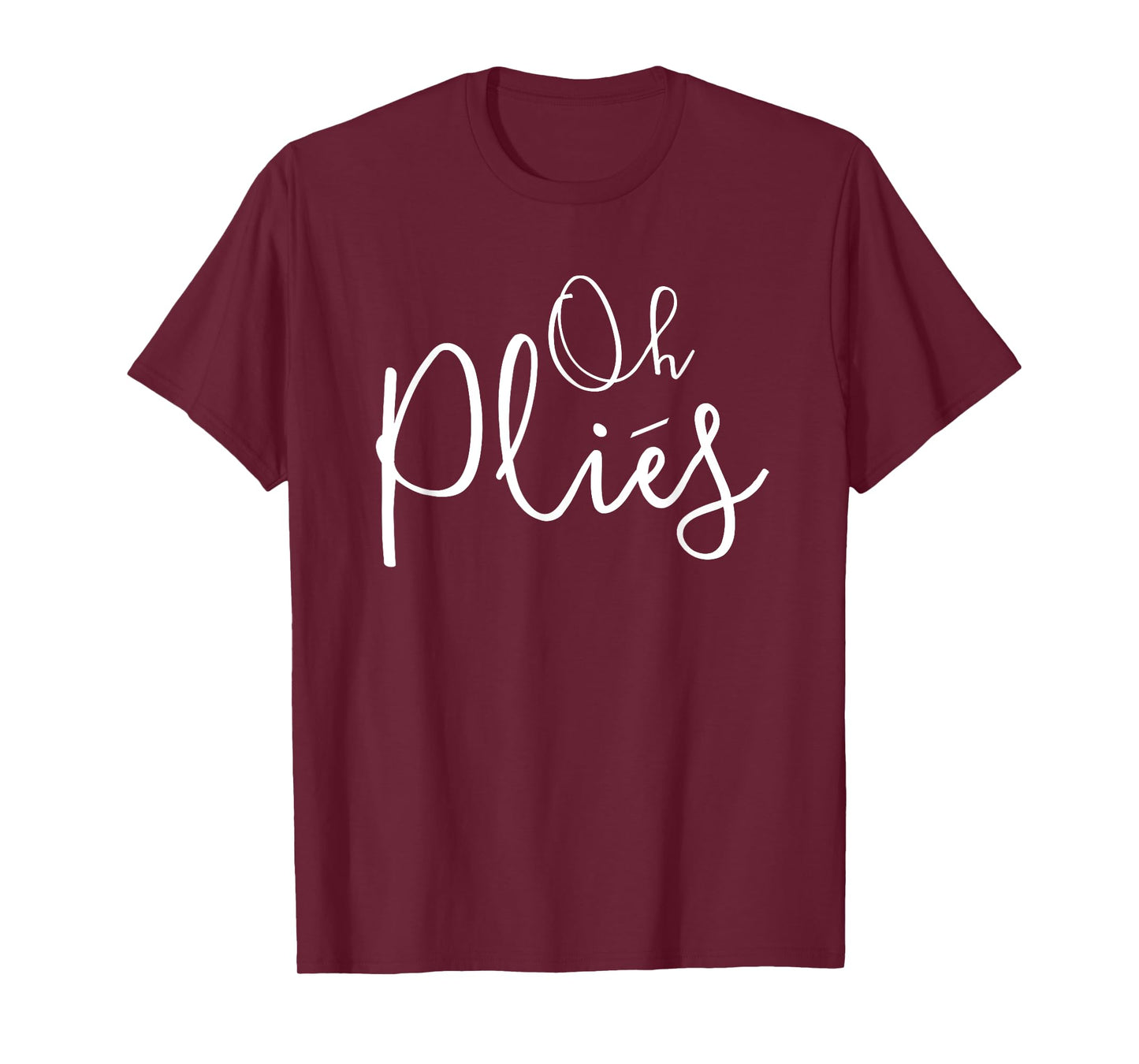 Oh Plies Ballet Dancer T-Shirt