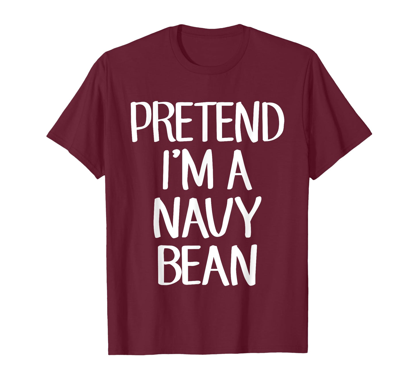 Pretend I'm A Navy Bean Costume Family Lazy Easy Halloween T-Shirt