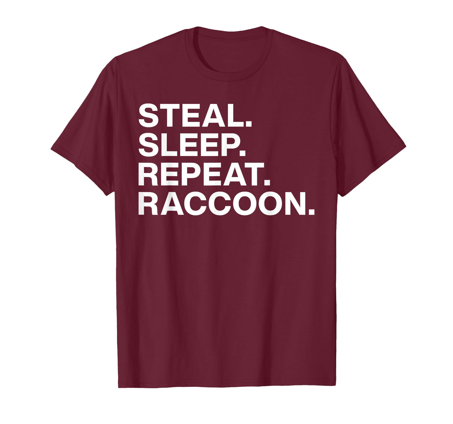 Steal Sleep Repeat Raccoon Vintage Sarcastic Saying Quote T-Shirt