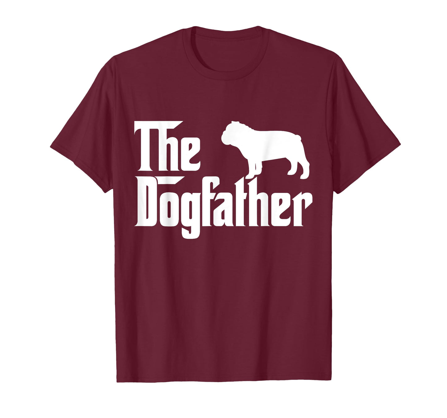 The Dogfather Bulldog T-Shirt Funny Father Dog Lover