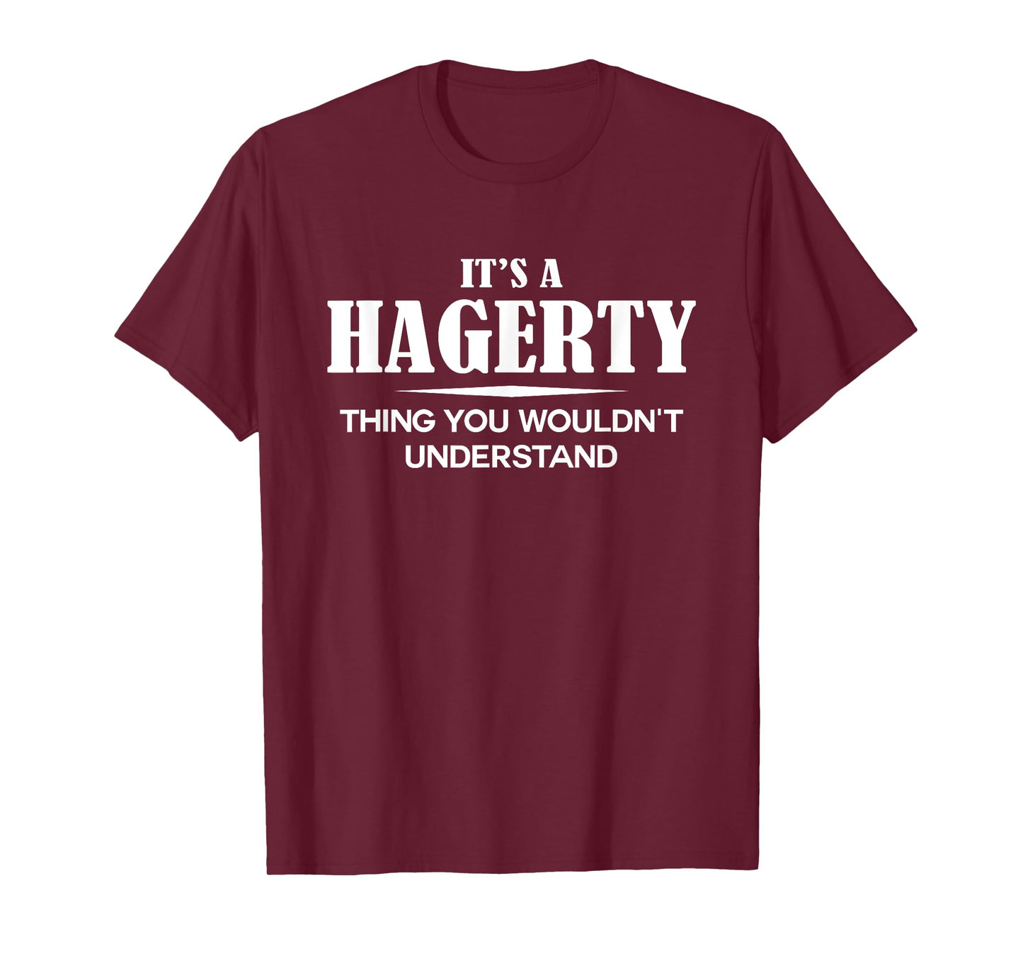 It's A HAGERTY Thing You Wouldn't Understand Personalized T-Shirt