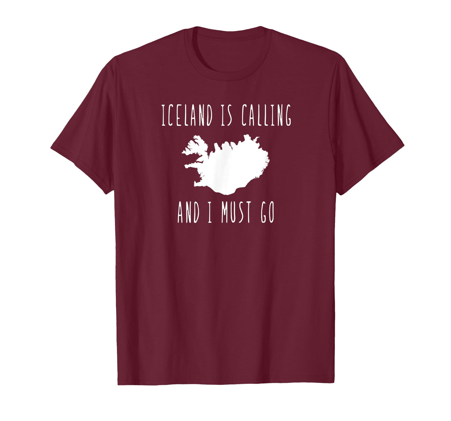 Iceland is Calling and I Must Go vacation travel T-Shirt
