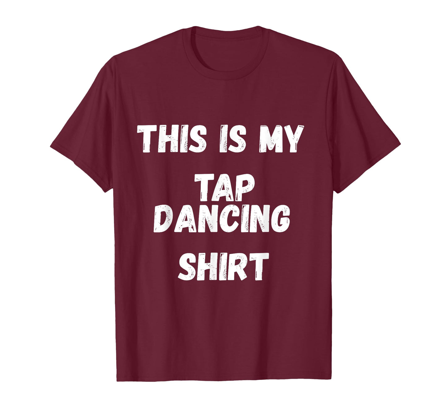 This is My Tap Dancing Shirt Tap Dancer Costume Tshirt Gifts T-Shirt
