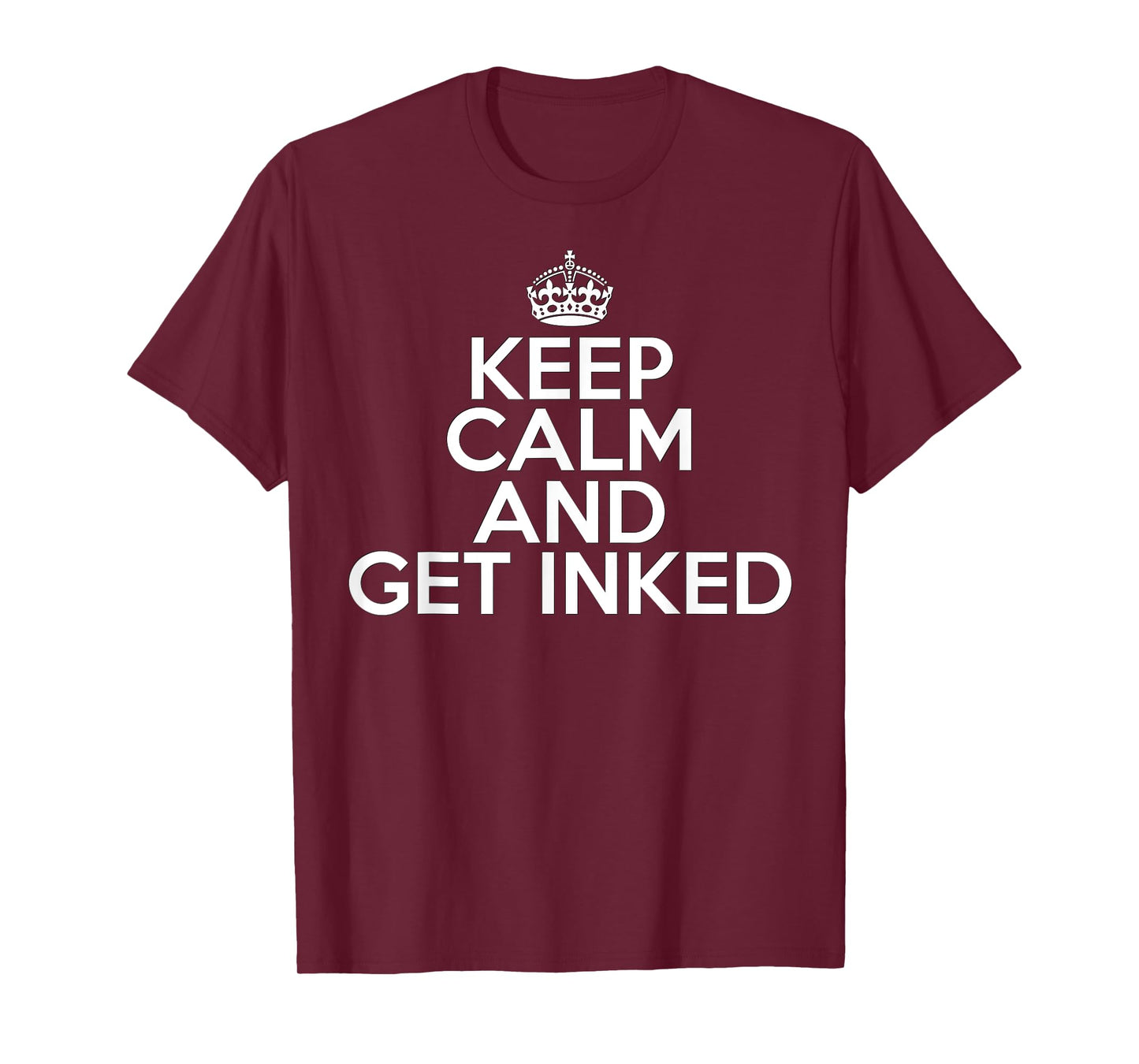 Funny Tattoo Lover Keep Calm and Get Inked T-Shirt