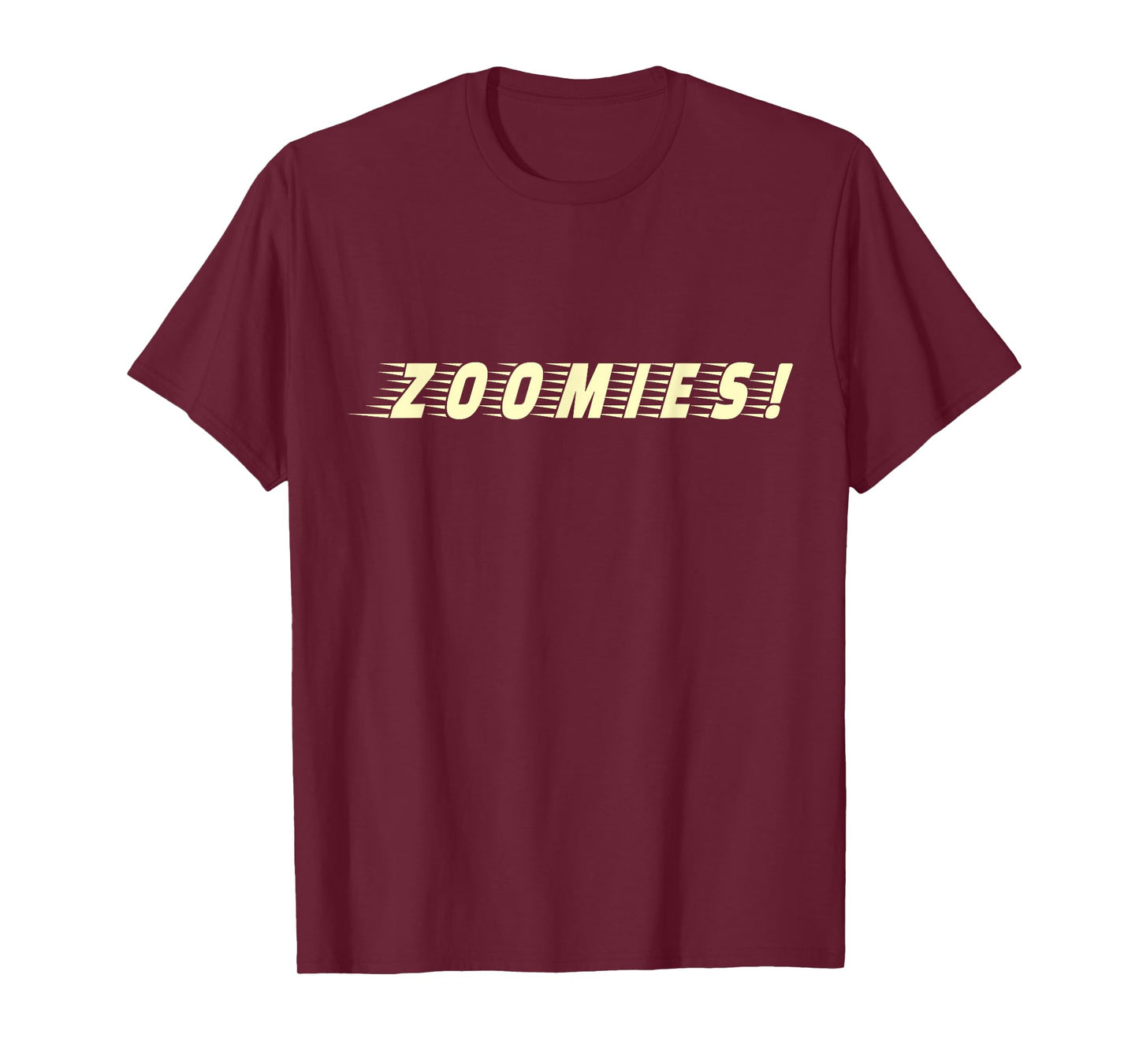 Funny Zoomies Gift For Dog Lover Puppy Owner Agility Trainer T-Shirt for Men Women Kids