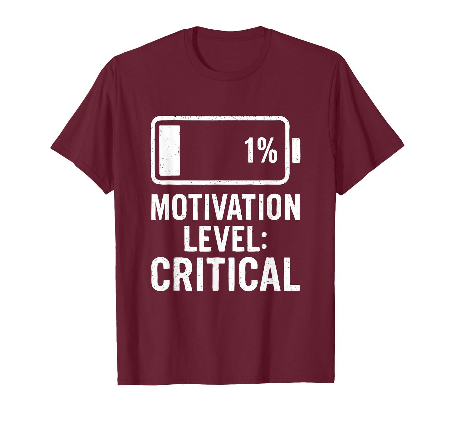 Low Battery Funny Motivation Level Critical Quote Humor T-Shirt