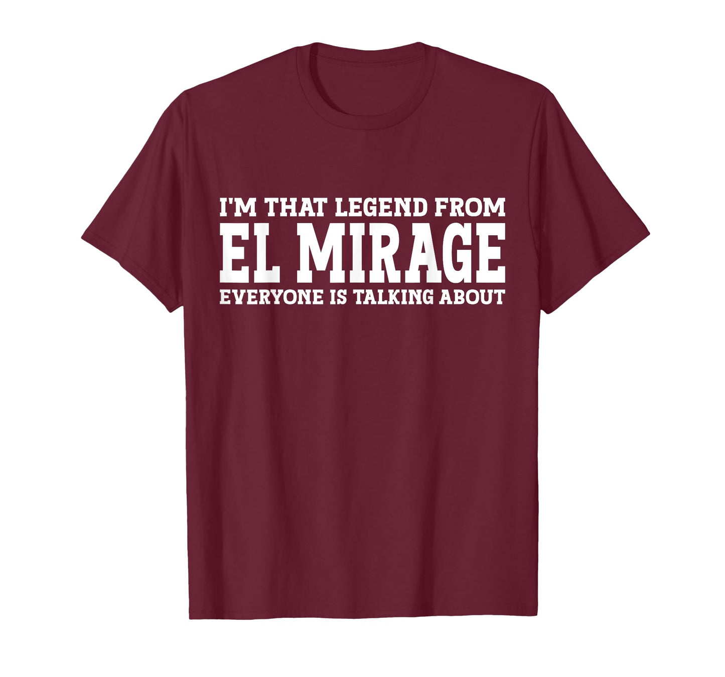 El Mirage Hometown AZ Arizona Home Roots City El Mirage T-Shirt