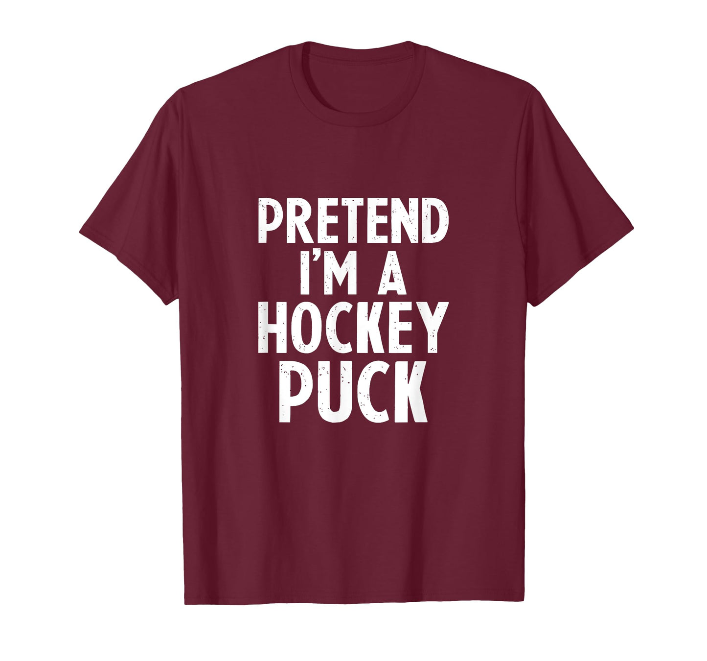Pretend I'm A Hockey Puck Ice Hockey Easy Halloween Costume T-Shirt