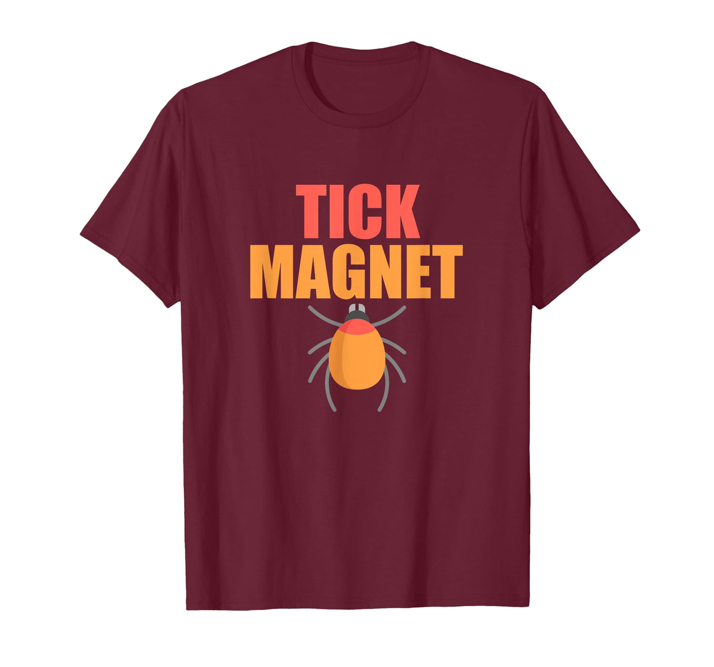 Tick Magnet T Shirt Funny Vacation Tee Shirt Summer Men Women T-Shirt