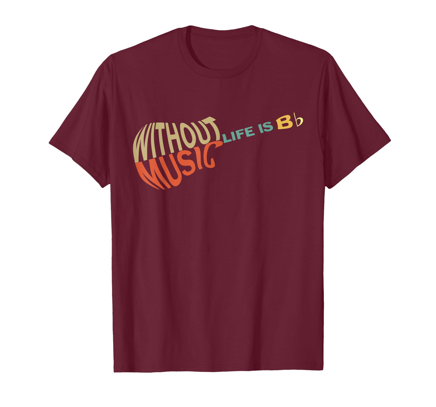 Without Music Life Would B Flat Music Guitar T-Shirt