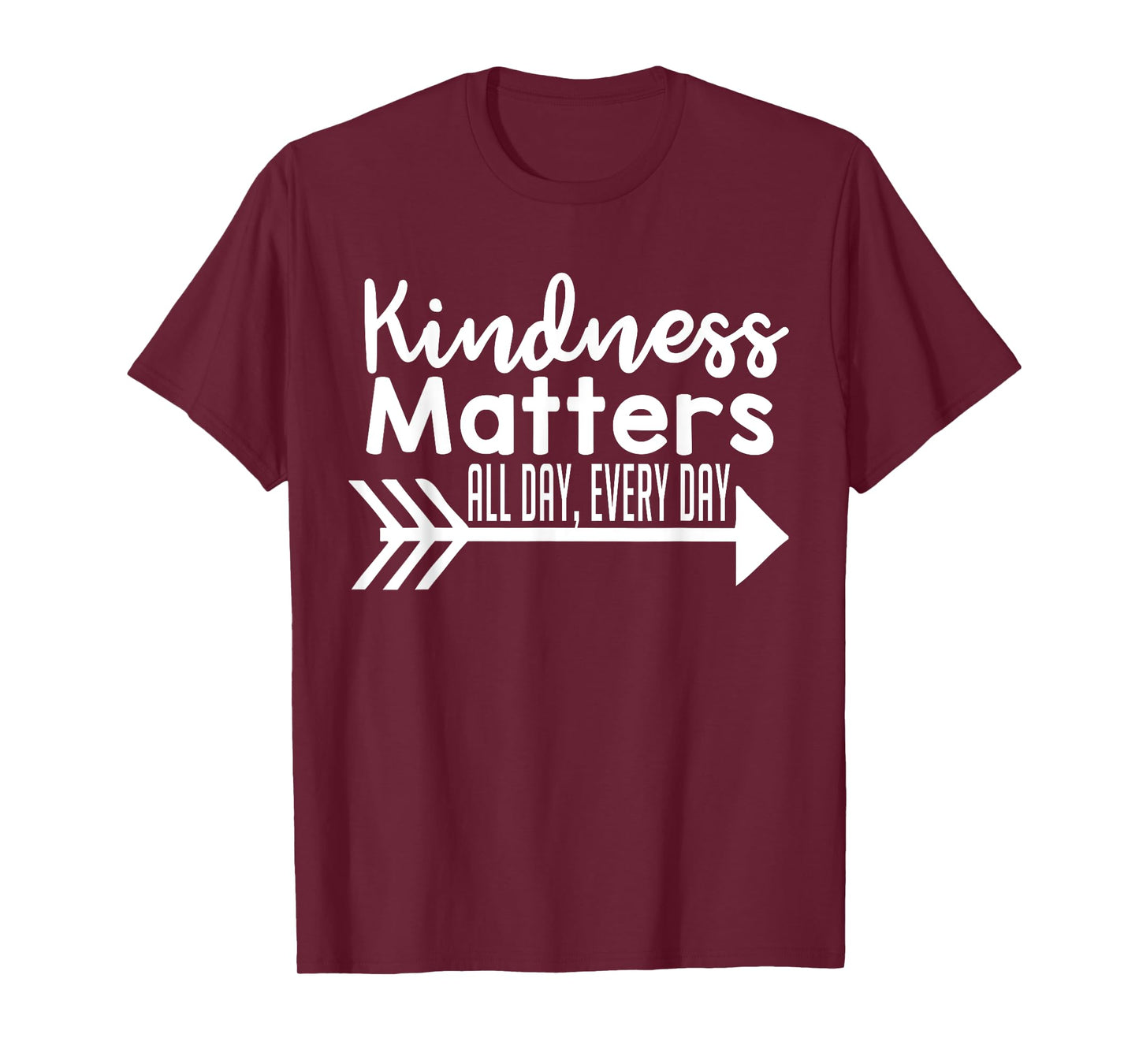 Kindness Matters All Day Every Day Shirt - Kindness Shirt T-Shirt
