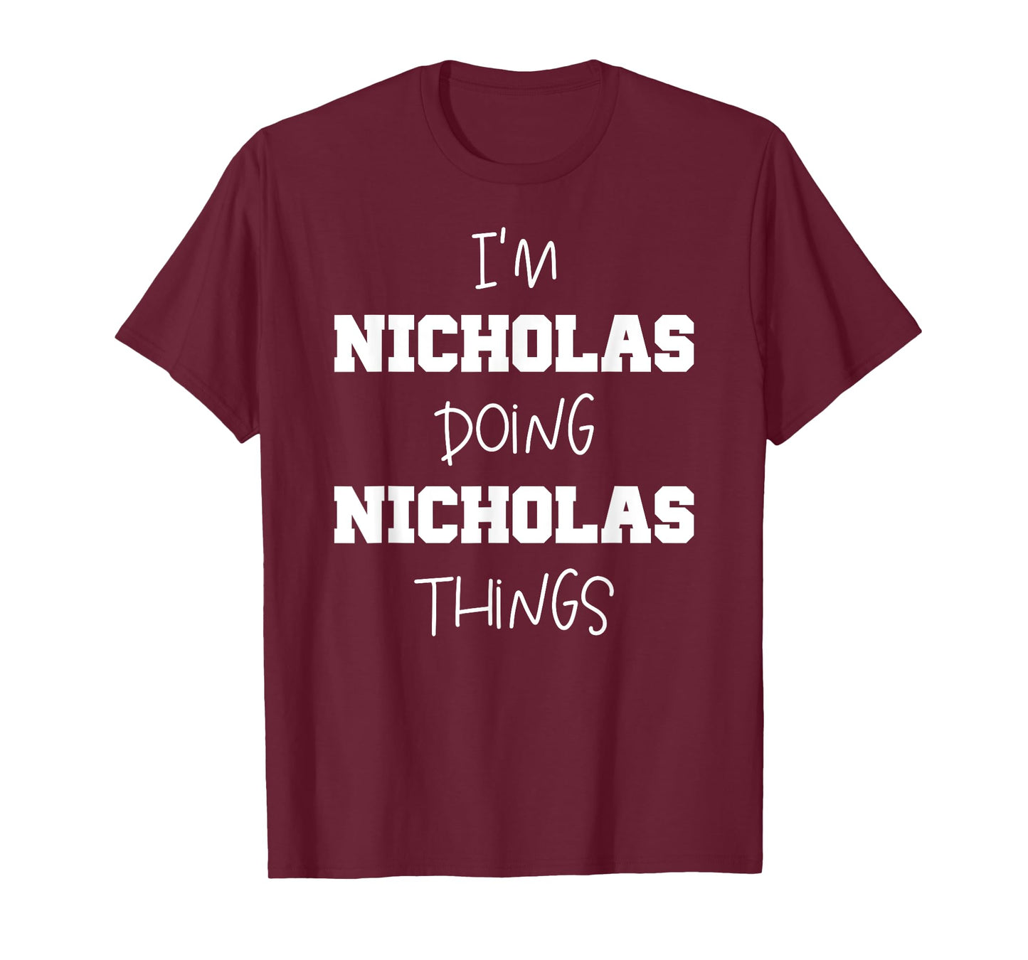 Funny Custom Mens Kids Name Tags Gift - Nicholas Name Personalized Cool Mens Things - Name Nicholas T-Shirt