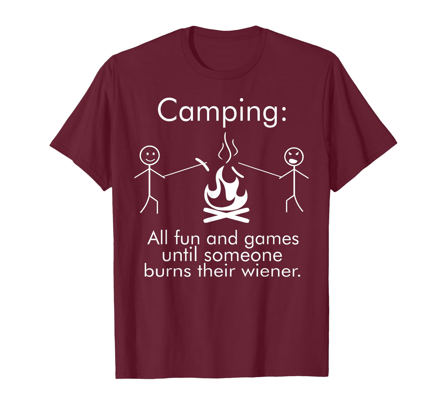 Funny Camping Shirt with Saying All Fun and Games Wiener Fun T-Shirt