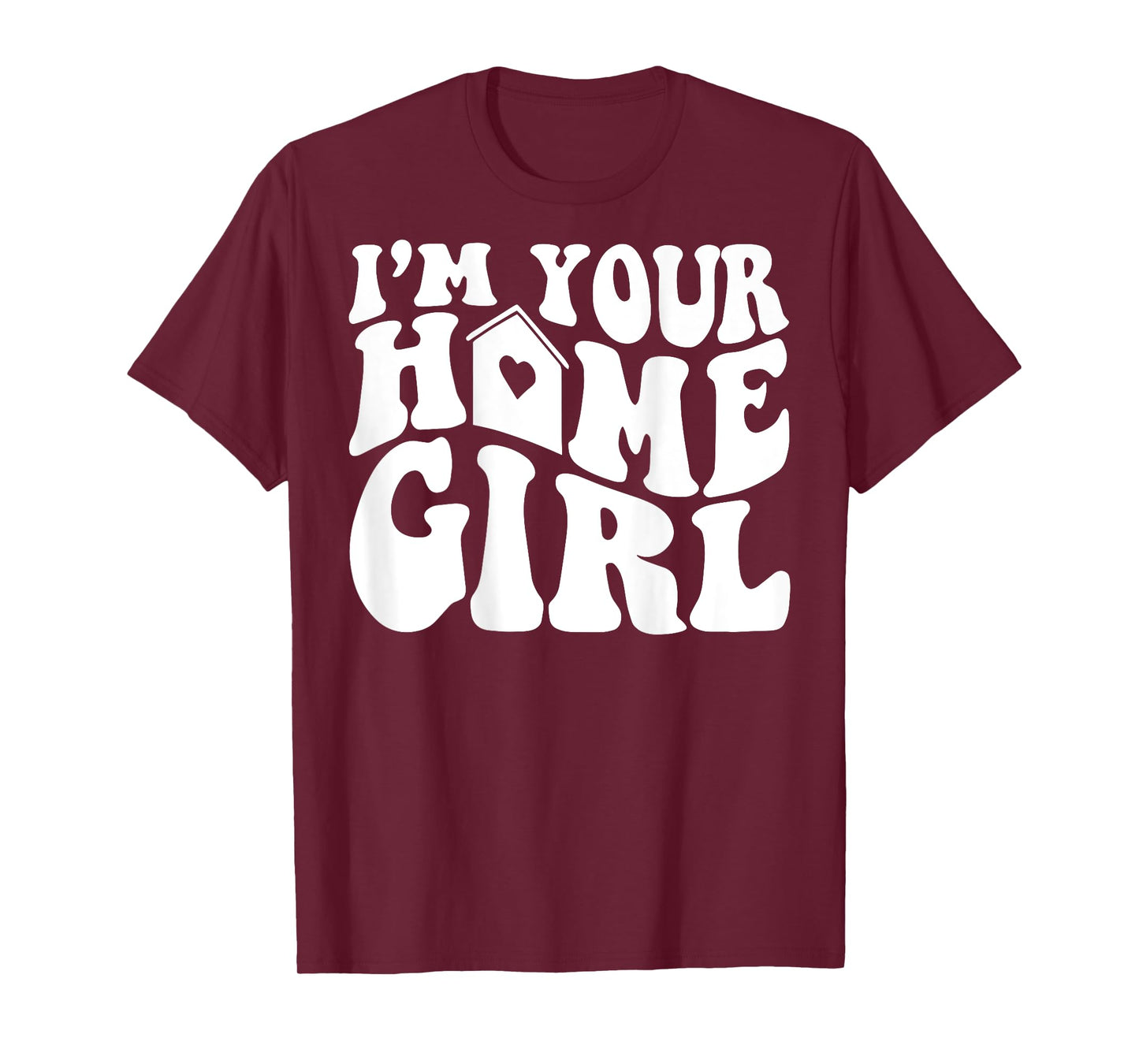 I'm Your Home Girl Funny Realtor Real Estate Agent (ON BACK) T-Shirt