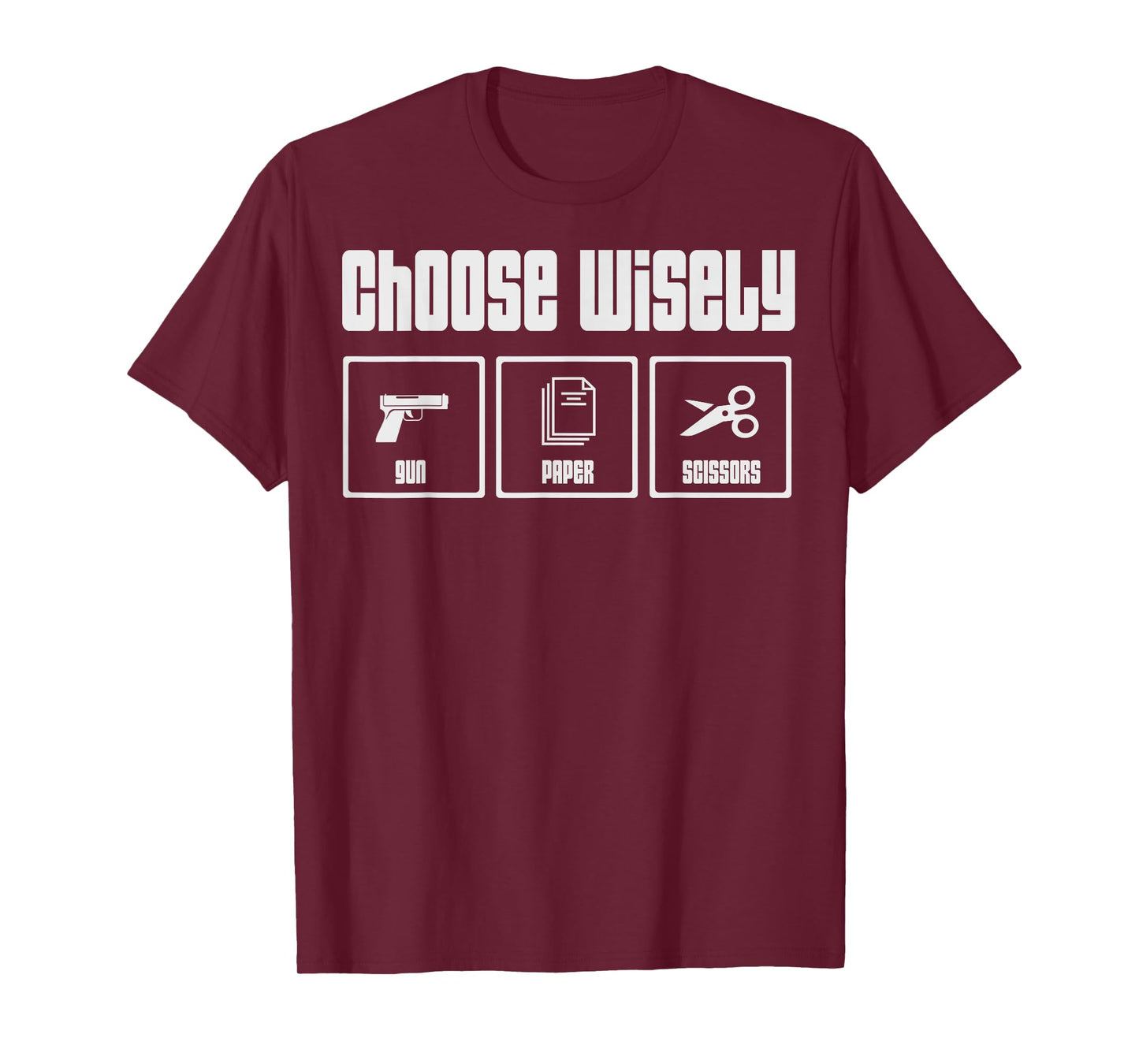 Gun Paper Scissors, Choose Wisely, Funny Gun Owner T-Shirt