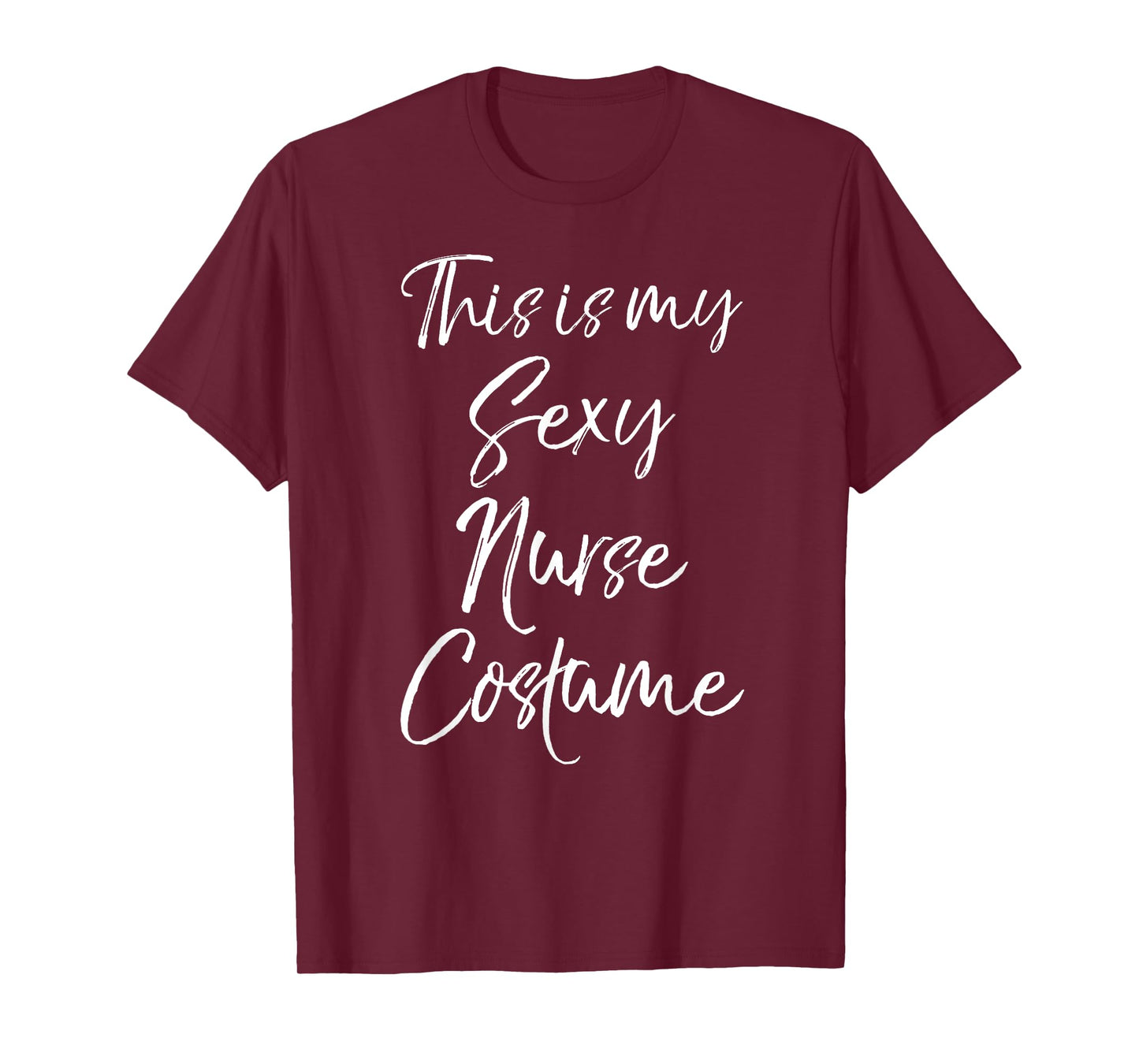 Funny Nurse Halloween Idea This is My Sexy Nurse Costume T-Shirt