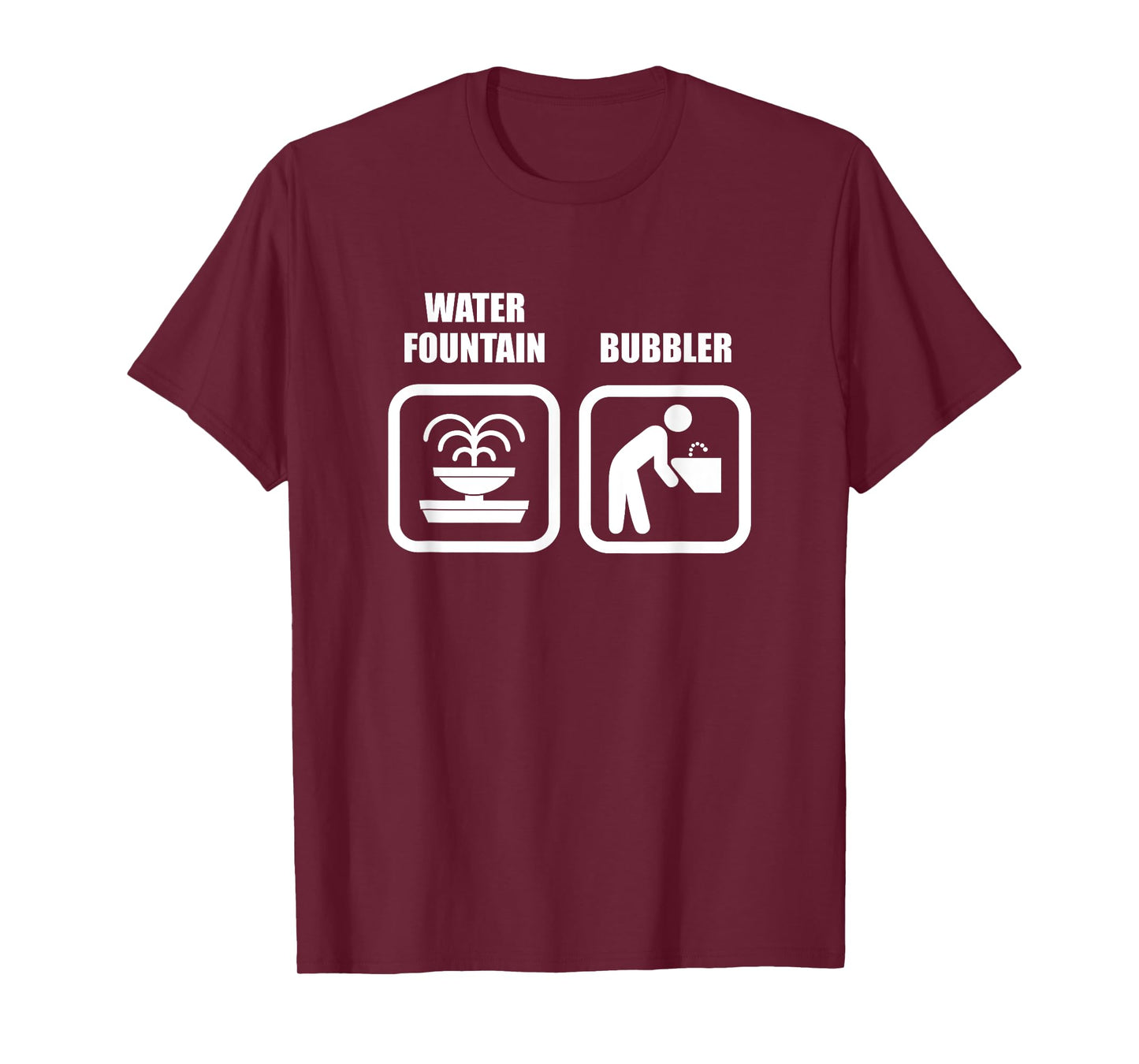 Funny Wisconsin Humor - Water Fountain Vs Bubbler T-Shirt