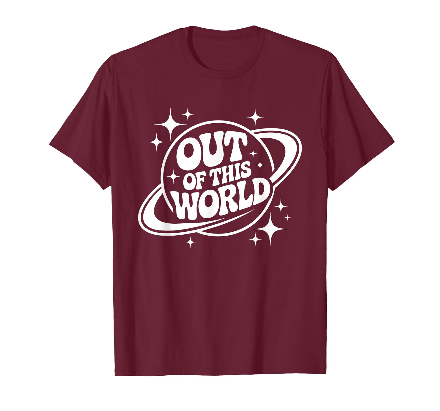 Out Of This World Groovy Funny Planet Space Geeky Astronomy T-Shirt
