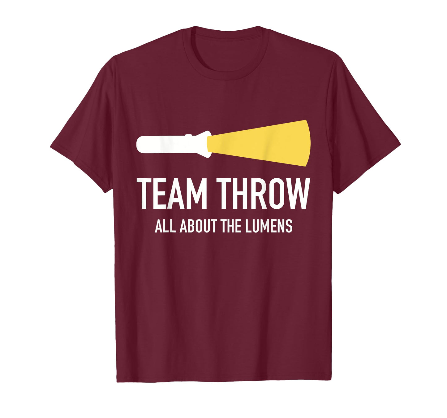 Team Throw Flashlight Enthusiasts Lumen Hobby T-Shirt