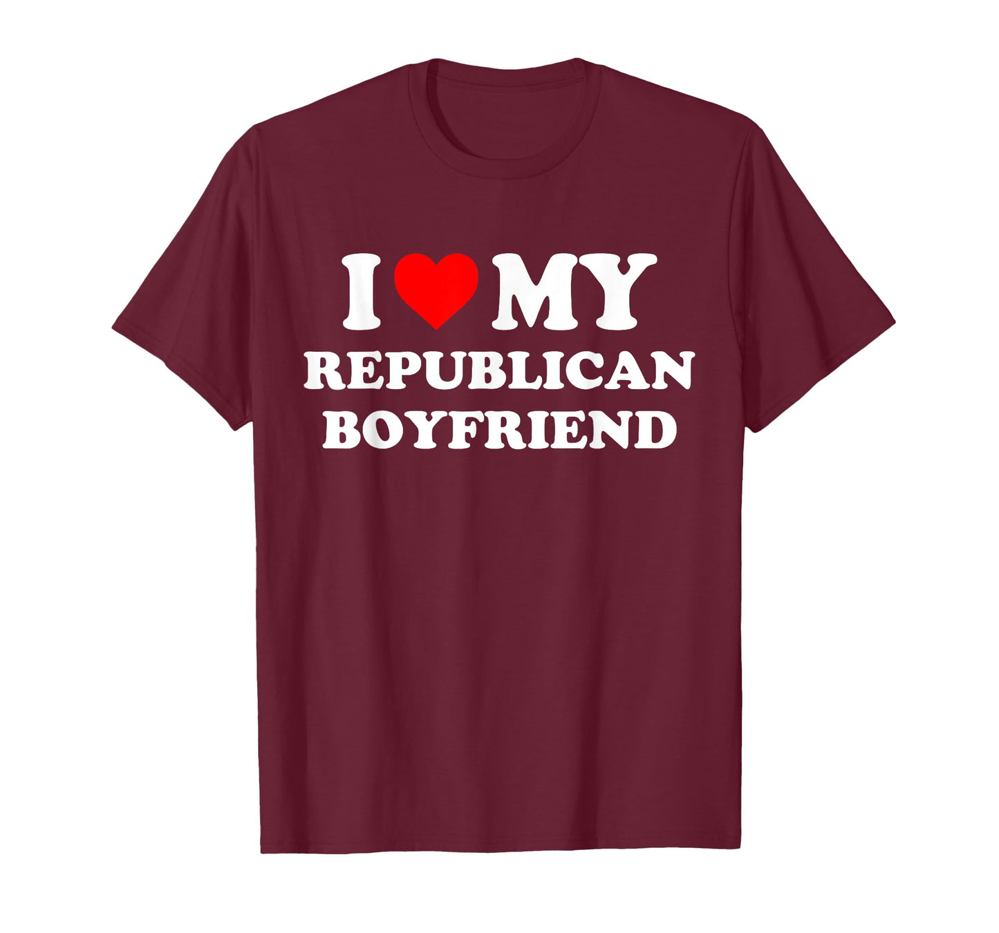 I Love My Republican Boyfriend Design T-Shirt